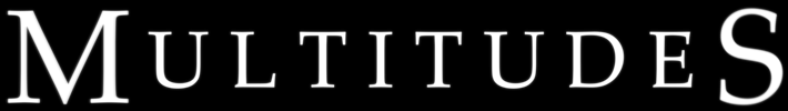Multitudes